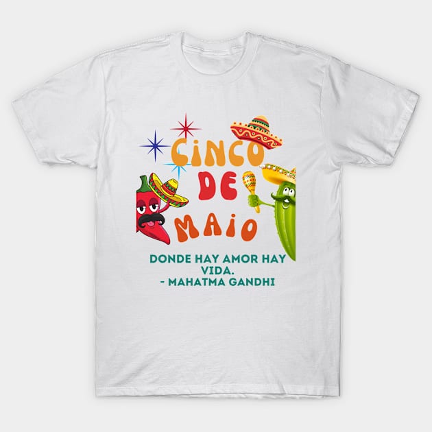 Cinco De Maio #5 T-Shirt by TranquilAsana